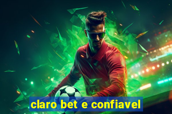 claro bet e confiavel